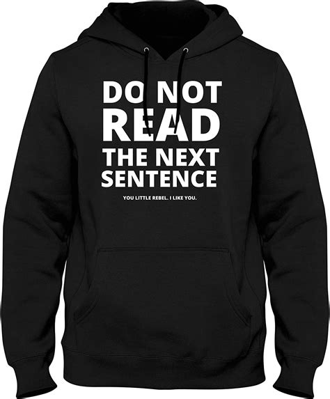 Do Not Read The Next Sentence Funny Mens Womens Unisex Hoodie Amazon