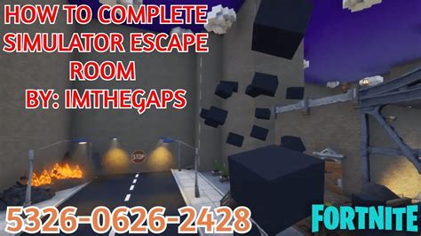 How To Complete Simulator Escape Room By Imthegaps Fortnite Creative