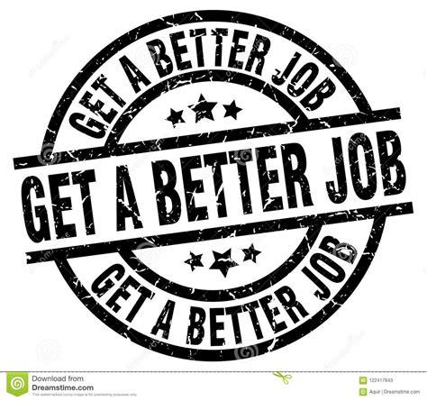 Get A Better Job Stamp Stock Vector Illustration Of Grunge 122417643