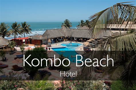 the kombo beach is a popular and lively hotel with good facilities excellent cuisine and