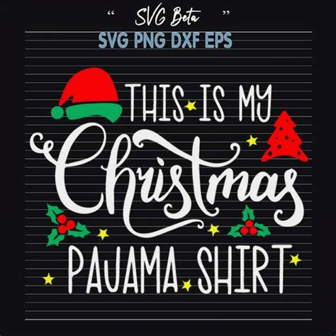 This Is My Christmas Pajama Shirt Svgmy Christmas Pajama Svg Png Dxf