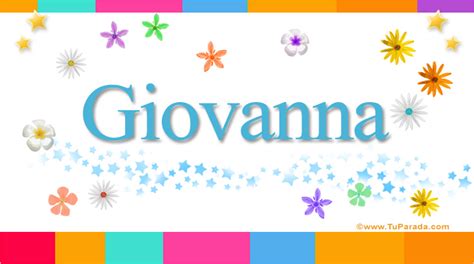 Giovanna Significado Del Nombre Giovanna Nombres Y Significados