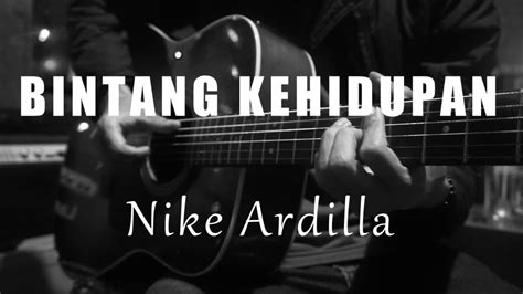 Lirik bintang kehidupan oleh nike ardilla. Bintang Kehidupan - Nike Ardilla ( Acoustic Karaoke ...