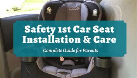 Safety 1st Car Seat Installation And Care Complete Guide For Parents