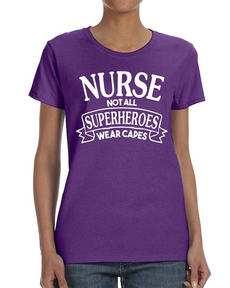 Nurse Not All Superheroes Wear Capes Women T Shirt Nurse Shirt