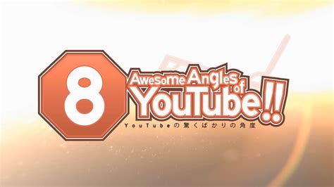 8 Awesome Angles Of Youtube Youtube