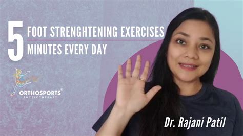 5 Effective Foot Strengthening Exercises Dr Rajani Patil Youtube