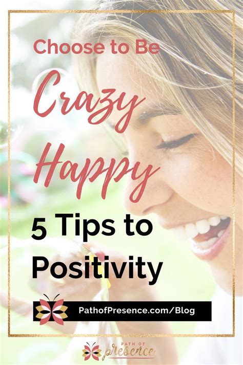 Choose To Be Crazy Happy 5 Tips To Increase Positivity — Wild Woman