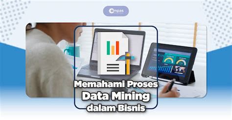 Proses Data Mining Dalam Bisnis Yang Penting Compas