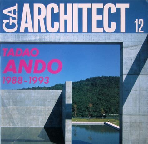 Ga Architect 12 Tadao Ando Vol 2 1988 1993 Von Ando Tadao Yukio