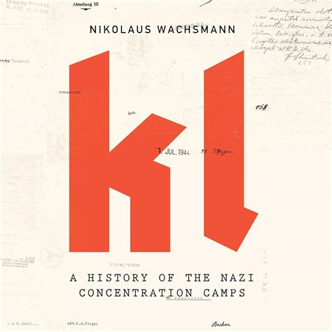 Kl A History Of The Nazi Concentration Camps Uk Wachsmann Nikolaus 9781622317455