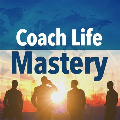 Coach Life Mastery