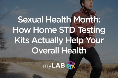 Sexual Health Month Home Std Testing Kits Actually Help Your Health