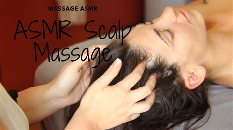 Asmr Scalp Massage Massage Asmr Youtube