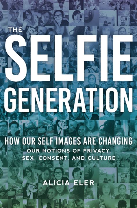 Gazing At Our Reflections Alicia Eler Contemplates “the Selfie Generation” Newcity Lit
