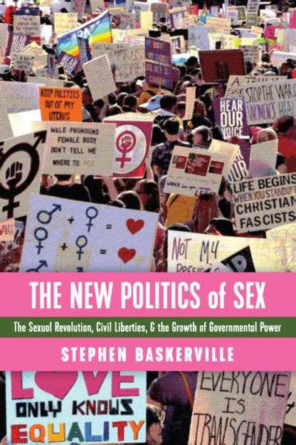 the new politics of sex the sexual revolution civil liberties and the growth of governmental