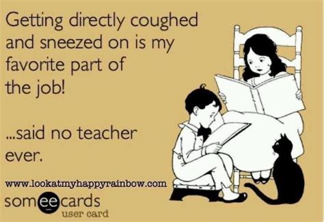 All Winter Sick Teacher Humor Teacher Humor Teacher Memes