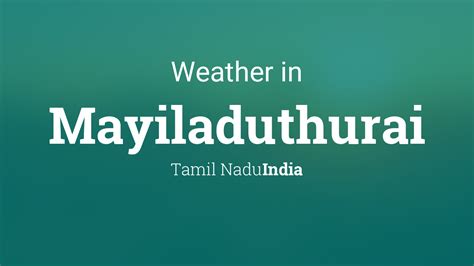 Jun 02, 2021 · vibha sharma tribune news service new delhi, june 1 the india meteorological department (imd) today upgraded its forecast for 2021 monsoon from 98 per cent to 101 per cent of the long period averag Weather for Mayiladuthurai, Tamil Nadu, India