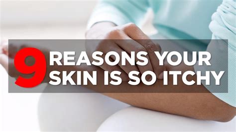 9 Reasons Your Skin Is So Itchy Health Youtube