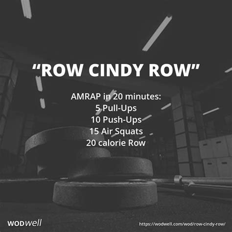 Row Cindy Row Wod Amrap In 20 Minutes 5 Pull Ups 10 Push Ups 15