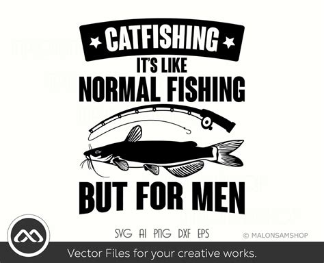 Catfish SVG Catfishing It S Like Normal Fishing But For Etsy