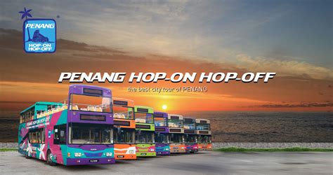Goes around the city of george town, and hit up the top sites there like the komtar, the unesco. PENANG Hop-On Hop-Off Official Website