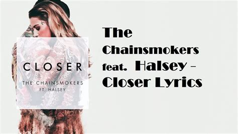 The Chainsmokers Feat Halsey Closer Lyrics Youtube