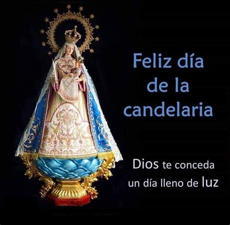 Feliz Día De La Virgen De La Candelaria Imágenes Y Frases Del 2 De