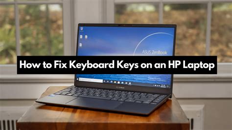 How To Fix Keyboard Keys On An Hp Laptop