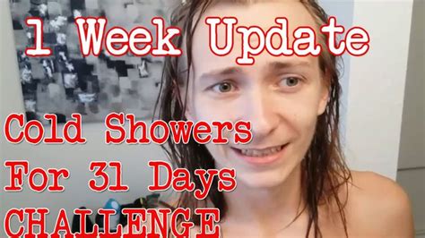 Cold Showers For 1 Week 31 Day Challenge Update 31 Day Challenge