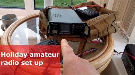 Setting Up A Portable Amateur Radio Station While On Holiday Youtube