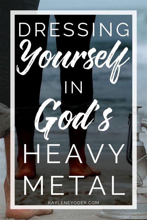 Arming Yourself With Gods Heavy Metal Kaylene Yoder Personal