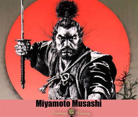Miyamoto Musashi Greatest Swordsman Via Learninghistory Miyamoto
