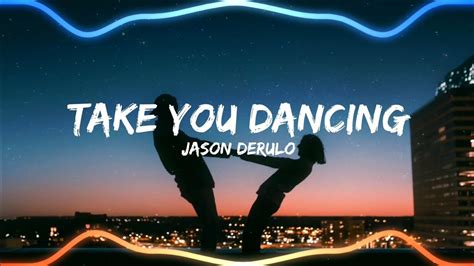 Jason Derulo Take You Dancing Lyrics Youtube