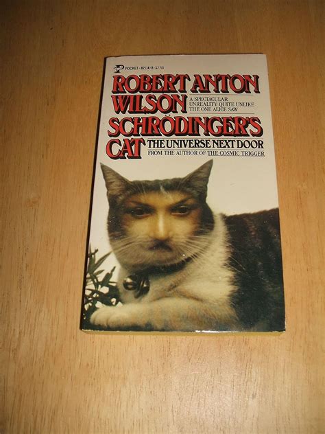 Schrodingers Cat The Universe Next Door Robert Anton Wilson 9780671821142 Books