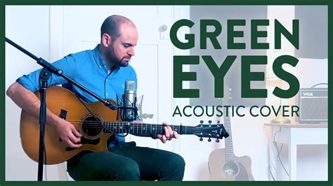 Green Eyes Coldplay Acoustic Indie Folk Cover Youtube