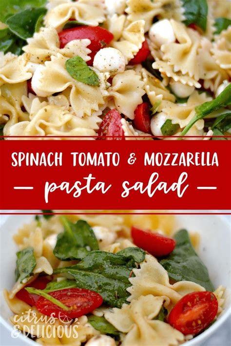 Say Hello To A Fresh Spinach Tomato And Mozzarella Pasta Salad A
