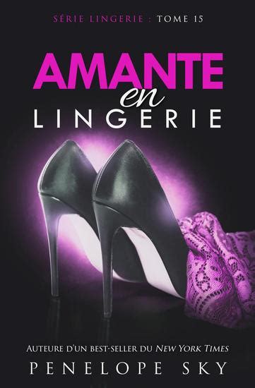 Amante En Lingerie Lingerie 15 Read Book Online