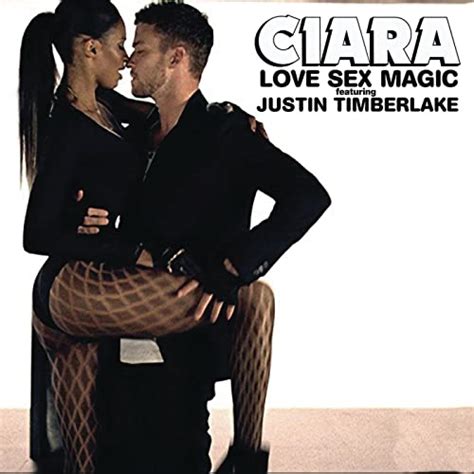 Love Sex Magic By Ciara Feat Justin Timberlake On Amazon Music