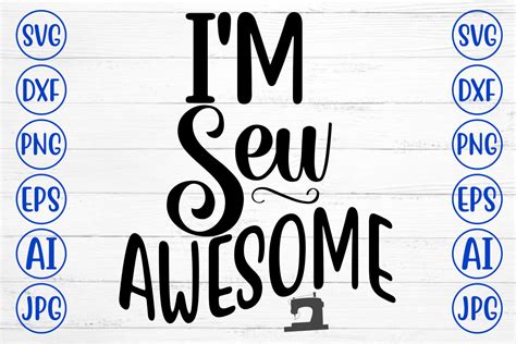 I Am Sew Awesome Svg Graphic By Creativesvg · Creative Fabrica