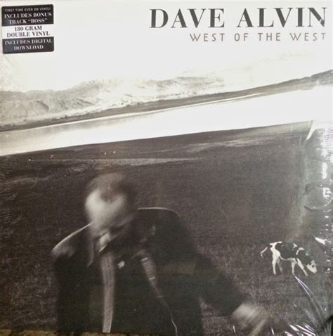 Dave Alvin West Of The West 2013 180 Gram Vinyl Discogs