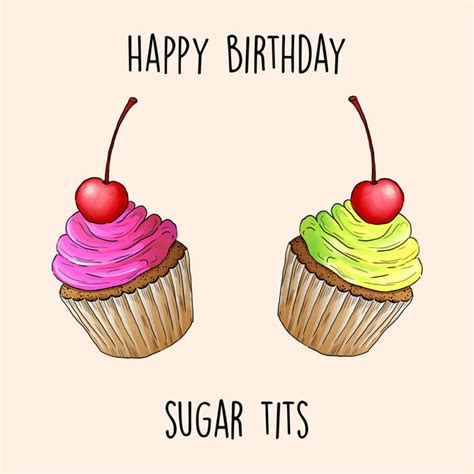 Happy Birthday Sugar Tits Card Boomf