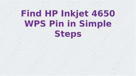 Find Hp Inkjet 4650 Wps Pin In Simple Steps By Techiebee18 Issuu