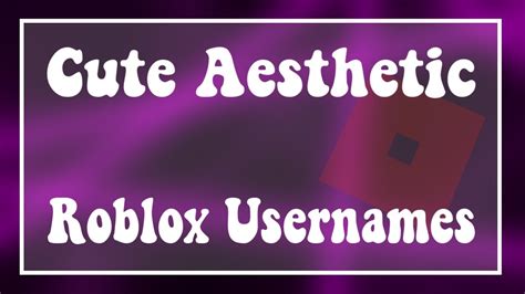 Cute Aesthetic Roblox Usernames YouTube