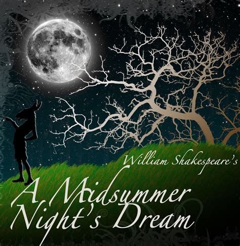 Midsummer Nights Dream By William Shakespeare Midsummer Nights Dream