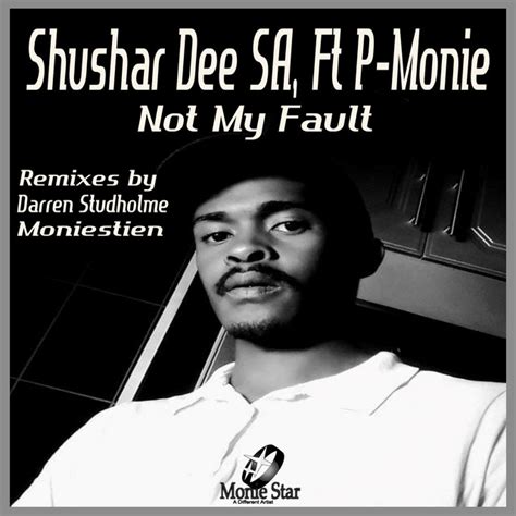 Not My Fault Single By Shushar Dee Sa Spotify