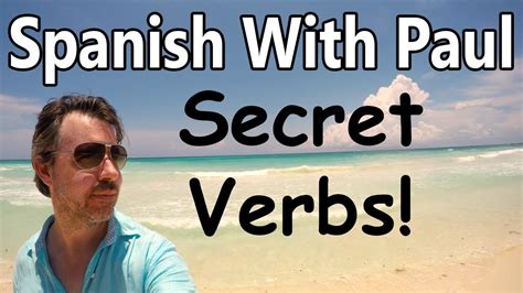 Secret Spanish Verbs Rarely Taught But Often Used Youtube