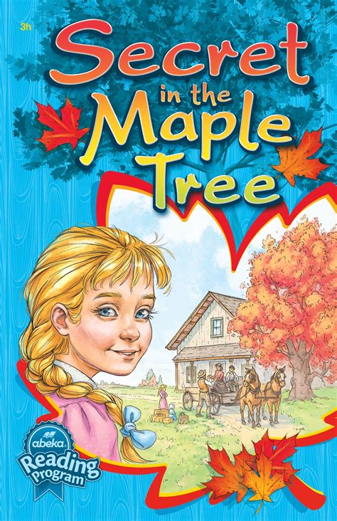 Secret in the Maple Tree - Abeka Illustrated Chapter Book by Abeka