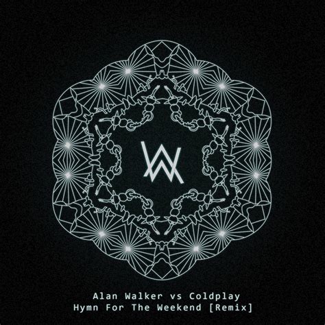 Gnarls barkley, coldplay, nico & vinz. Coldplay - Hymn For The Weekend (Alan Walker Remix) | We ...