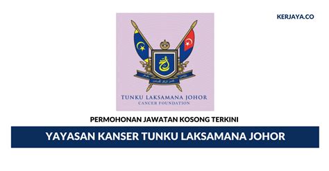 Government, health and medical, malaysia, tunku, johor, cancer, foundation. Permohonan Jawatan Kosong Yayasan Kanser Tunku Laksamana ...